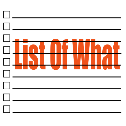 List Of What