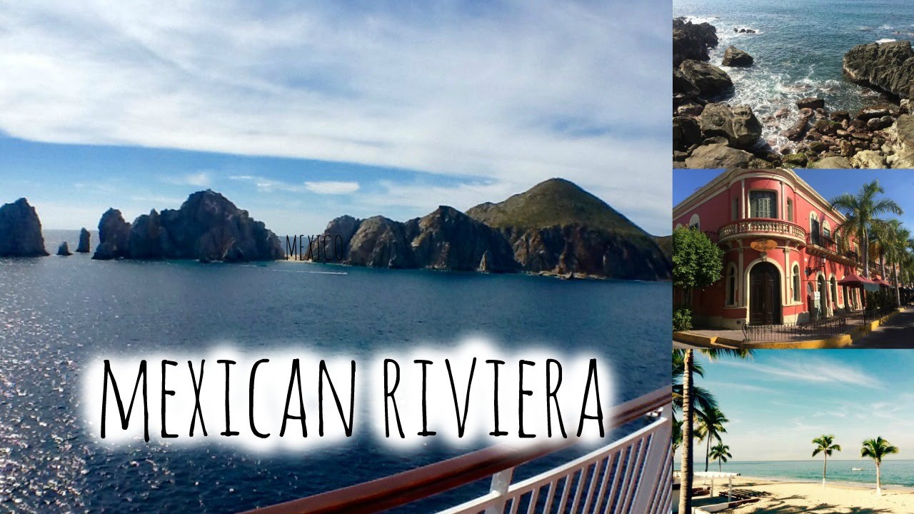 Mexican Riviera Cruise - The Best Mexican Vacation