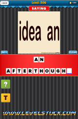 Clue Pics - Guess the Saying Answers Level 201 202 203 204 205 206 207 208 209 210 211 212 213 214 215 216 217 218 219 220